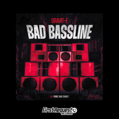 GRAVIT-E - BAD BASSLINE