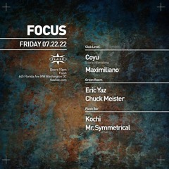 FLASH - FOCUS : COYU - MAXIMILIANO Opening set - (Live July 22,22)Ws Dc - Techno