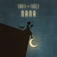 Santi & Tuğçe - Nana