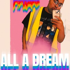 all a dream