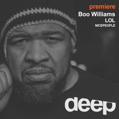 premiere: Boo Williams - LOL - NICEPEOPLE