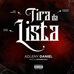 Adleny Daniel - Tira Da Lista