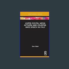 [ebook] read pdf 📖 LGBTQI Digital Media Activism and Counter-Hate Speech in Italy (Focus on Global