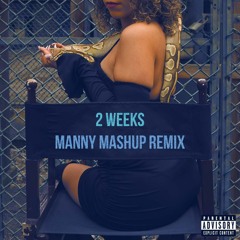 Tia Talks - 2 Weeks (Manny Mashup Remix)