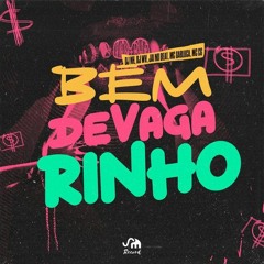 Bem Devagarinho - dj nh, Ja1 No Beat, MC Gabluca, Mc CG, DJ WV Oficial