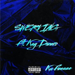 Swervin Ft. Kai Finesse