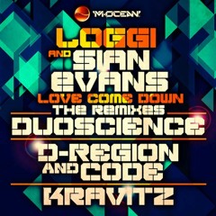 Loggi & Sian Evans 'Love Come Down' (Kravitz Remix)[M Ocean Records]