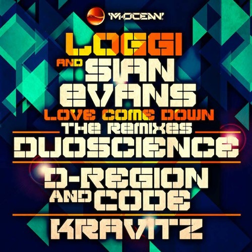 Loggi & Sian Evans 'Love Come Down' (Kravitz Remix)[M Ocean Records]