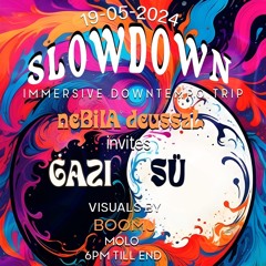 Slowdown neBilA deussaL Invite ĠAZI & SÜ