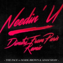 Needin' U (Dimitri From Paris)