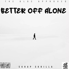 Better Off Alone