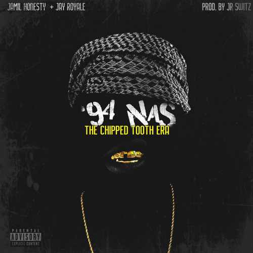 5. Jamil Honest & JR Swiftz - 94 Nas (T.C.T.E) (Feat. Jay Royale)