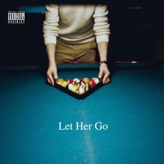 LET HER GO