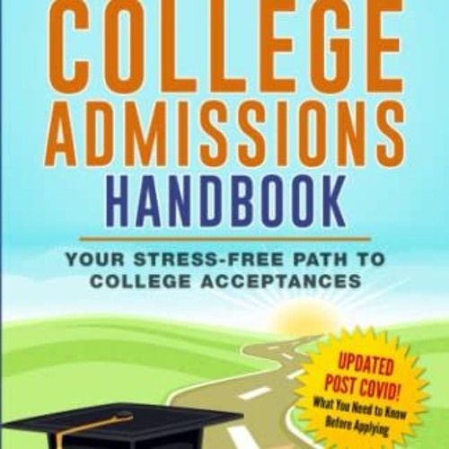 free EPUB 💓 The Essential College Admissions Handbook: Your Stress-Free Path to Coll