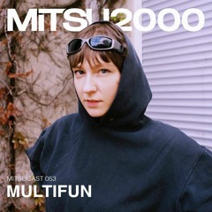 MITSUcast 053 - Multifun