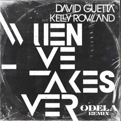 David Guetta - When Love Takes Over (ODELA Remix) ***FILTERED FOR SOUNDCLOUD***
