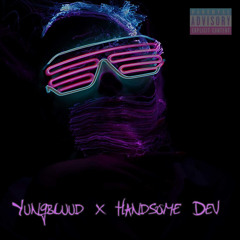 YungBluud & HAND$OME DEV - Stack This Paper