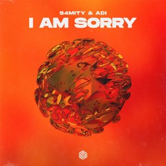 S4MITY x Adi - I Am Sorry (Radio Edit)