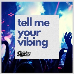 Tell Me Your Vibing (UK Garage)