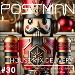 HOUSE MIX DELIVERY #30 - Organic House / Afro House / Melodic House