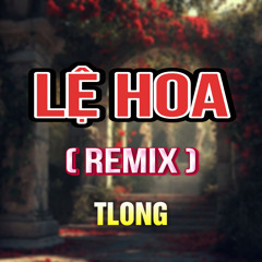 Lệ Hoa (Duck Remix) [Version 2]