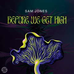 'Before We Get High' (OUT NOW)