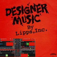 Lipps .INC -  Designer Music  - Julian Veralant RmX
