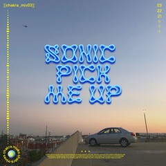 sonic pick me up (mix 003)