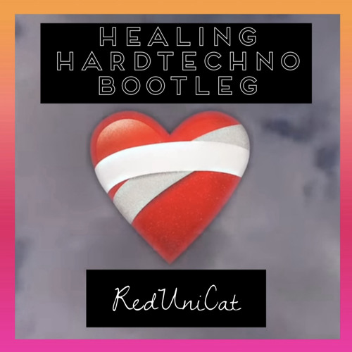 Healing Hardtechno Bootleg