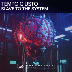 Tempo Giusto - Slave To The System