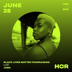 Juba HÖR Set 28.06.2020 - Black Lives Matter Fundraiser