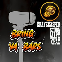 Bring Ya Bars (feat. Scuba, Allyx, & Chax)