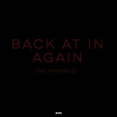 Back At It Again </3 (No Offense) [prod. WellFed]