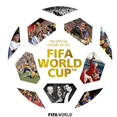 free KINDLE 📚 The Official History of the FIFA World Cup™ by  FIFA World Football Mu