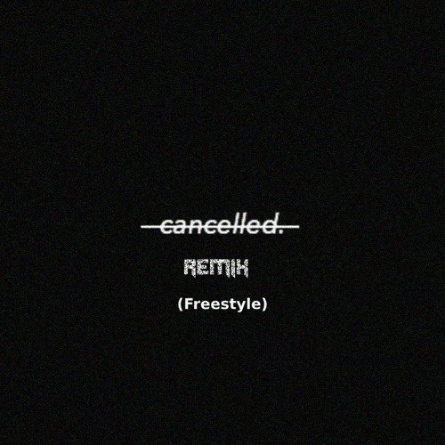 Bryson Tiller - Cancelled (Freestye) Remix