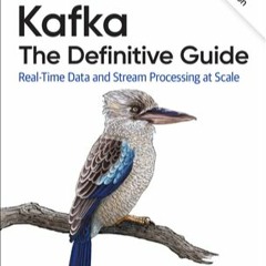 Read Audiobook Kafka: The Definitive Guide: Real-Time Data and Stream Processing at Scale by Neha