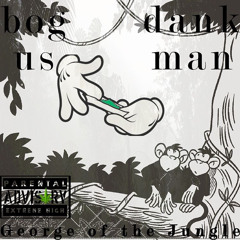 George Of the Jungle ft Boguskvffer (prod. Cheyfnp)