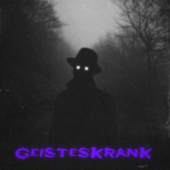 Geisteskrank - h3nnesy. T•W•G