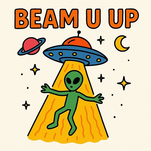 Beam u up