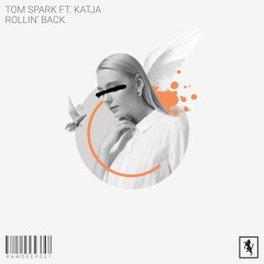 Tom Spark - Rollin' Back EP feat. Katja (Out Now)