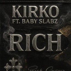 Rich ft. Baby Slabz (p. moondawg)