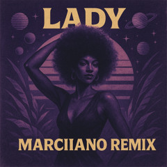 Modjo - Lady (Marciiano Afro House Remix) FREE DL