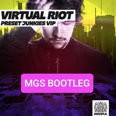 Virtual Riot - Preset Junkies VIP MGS BOOTLEG EDIT