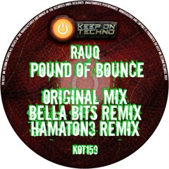 Rauq- Pound Of Bounce (Hamaton3 Remix)