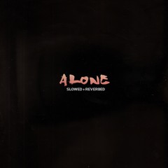 Rentz - Alone (slowed + reverbed)