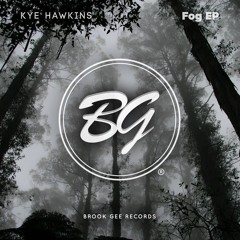 Kye Hawkins - Fog [OUT NOW]