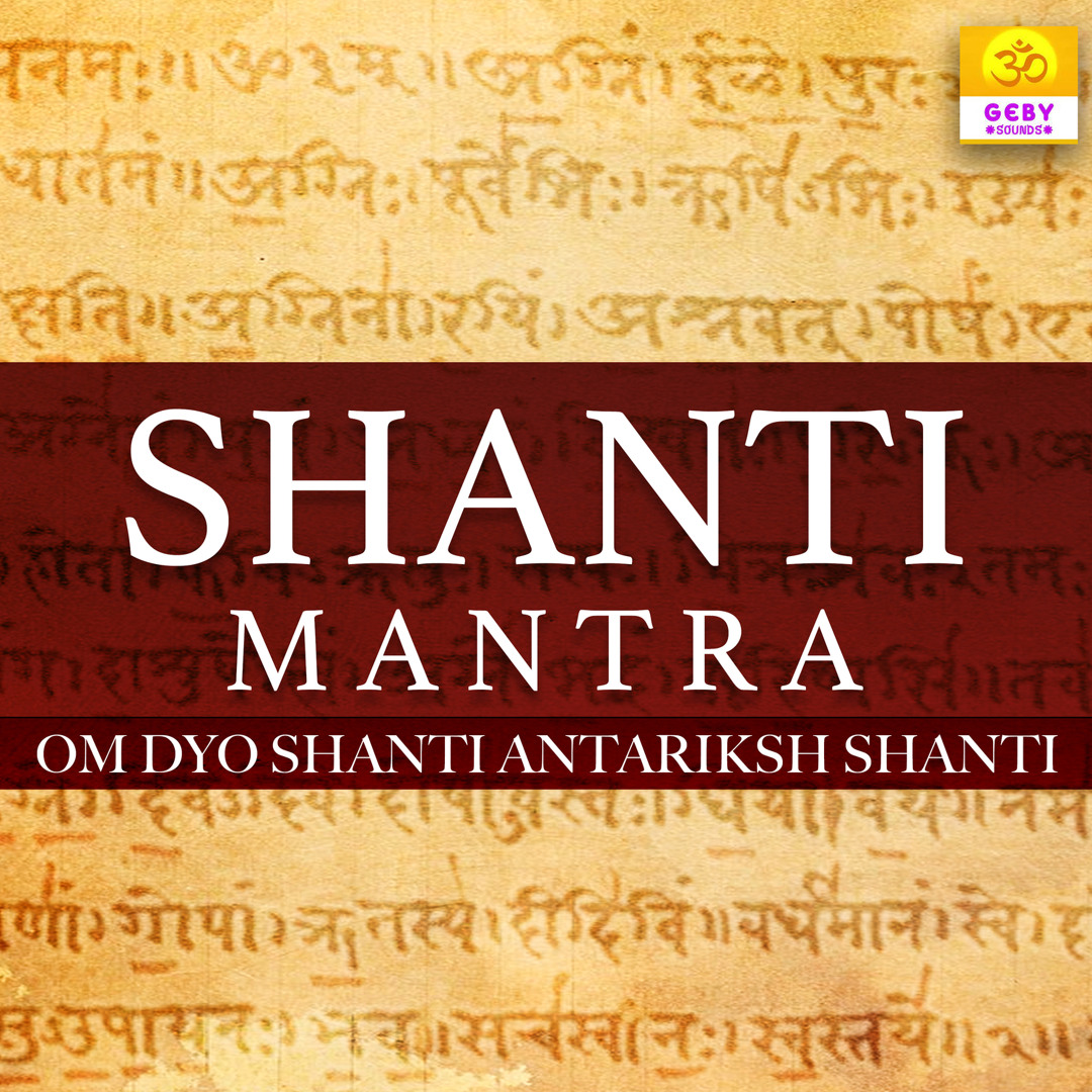 Stream Shanti Mantra - Om Dyo Shanti Antariksh Shanti by Priyank | Listen  online for free on SoundCloud