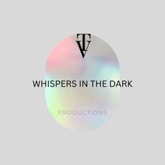 Whispers in the dark