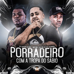PORRADEIRO COM A TROPA DO SÁBIO - MC RG (( DJ LAFON DO MD & GB 22 DA ALBÂNIA )) PIQUEZIN