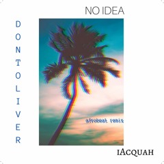 No Idea - Don Toliver (Remix)